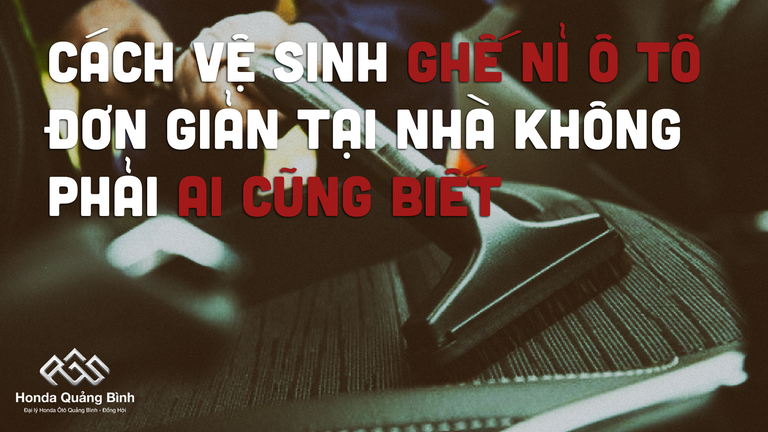 Cách vệ sinh ghế nỉ ô tô đơn giản tại nhà không phải ai cũng biết