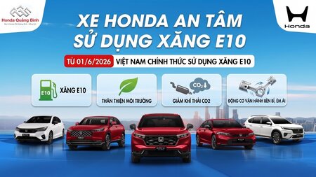 XE Ô TÔ HONDA AN TÂM SỬ DỤNG XĂNG SINH HỌC E10